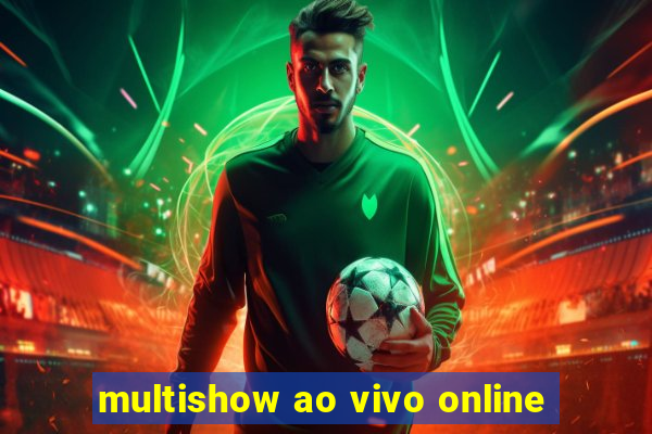 multishow ao vivo online